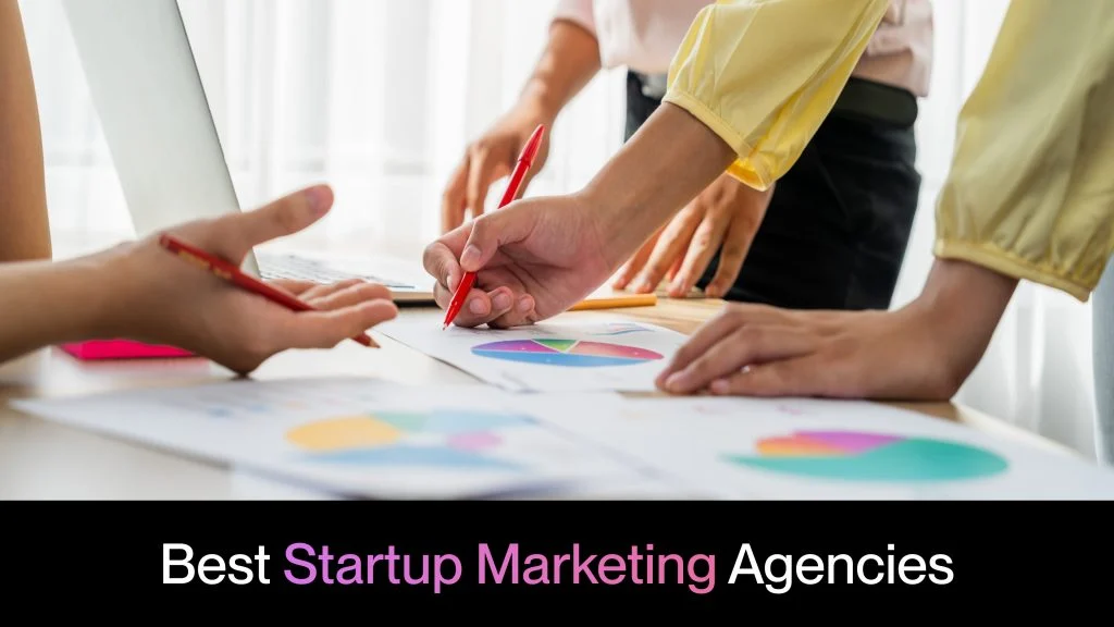 Best Marketing Agencies for B2B Fintech Startups