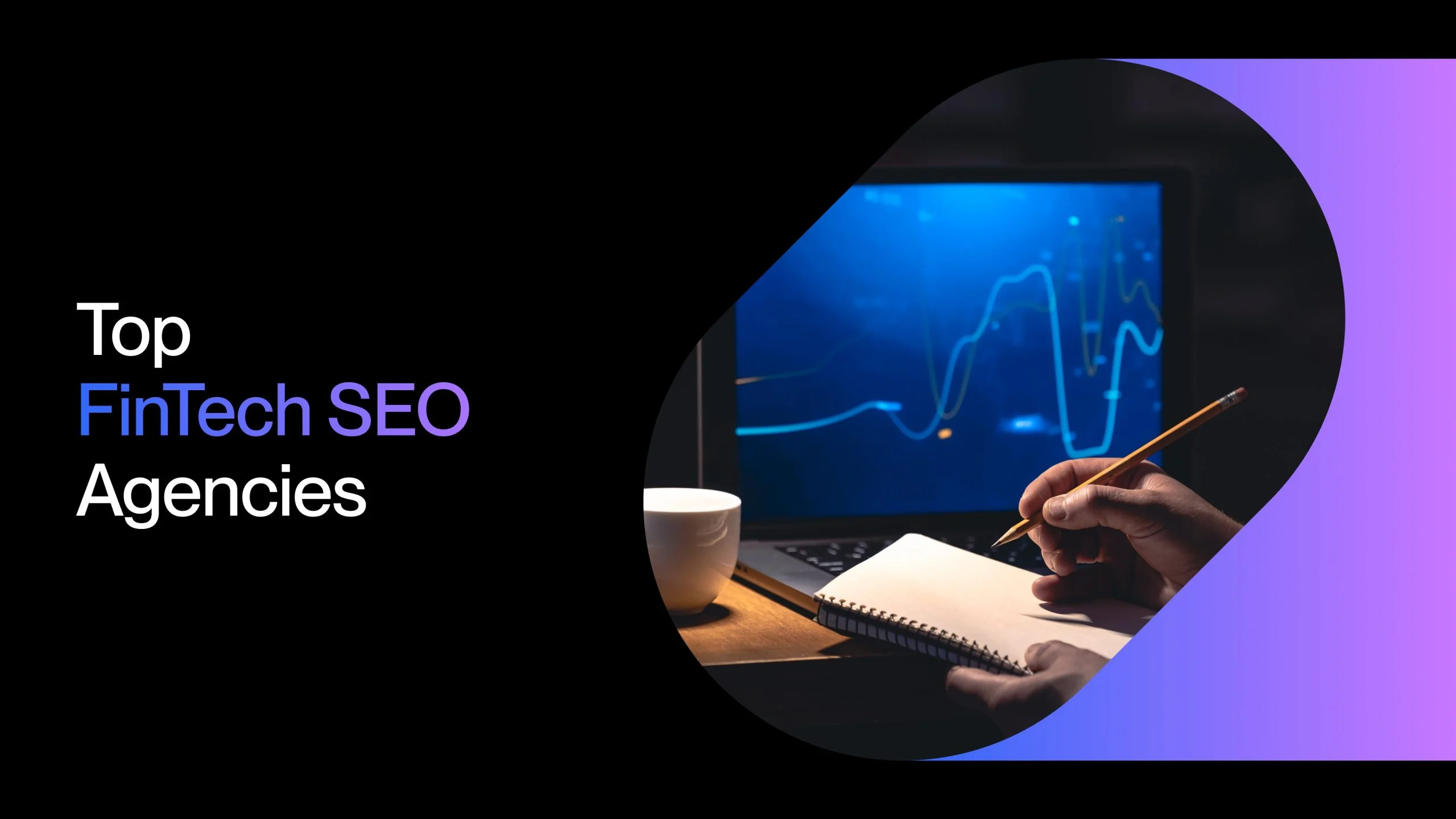 Best SEO Agencies for Fintech Companies (2026 Guide)