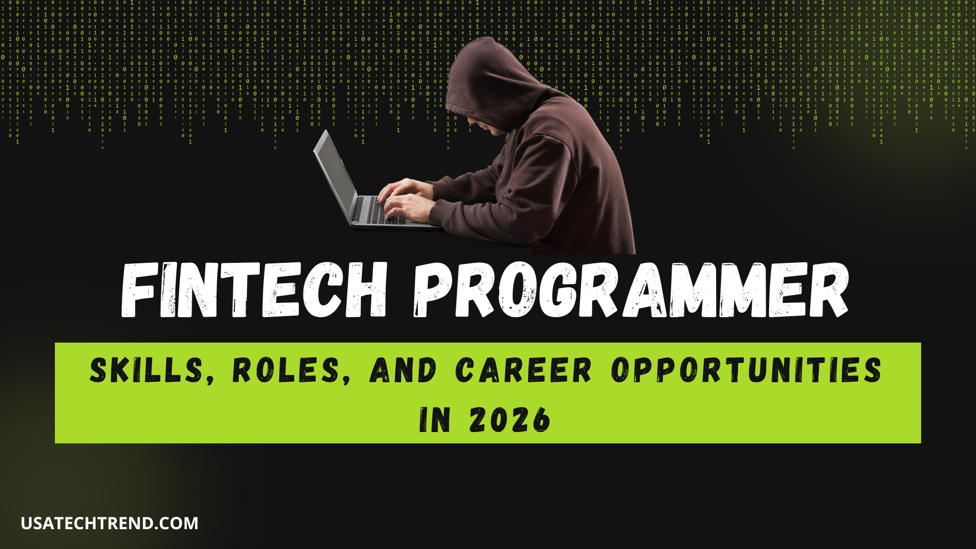 Fintech Programmer: Skills, Roles, and Career Opportunities in 2026