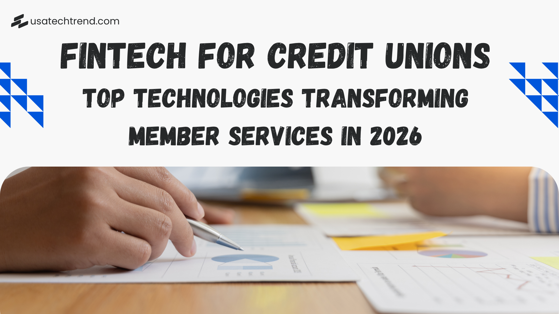 Fintech for Credit Unions: Top Technologies Transforming Member Services in 2026