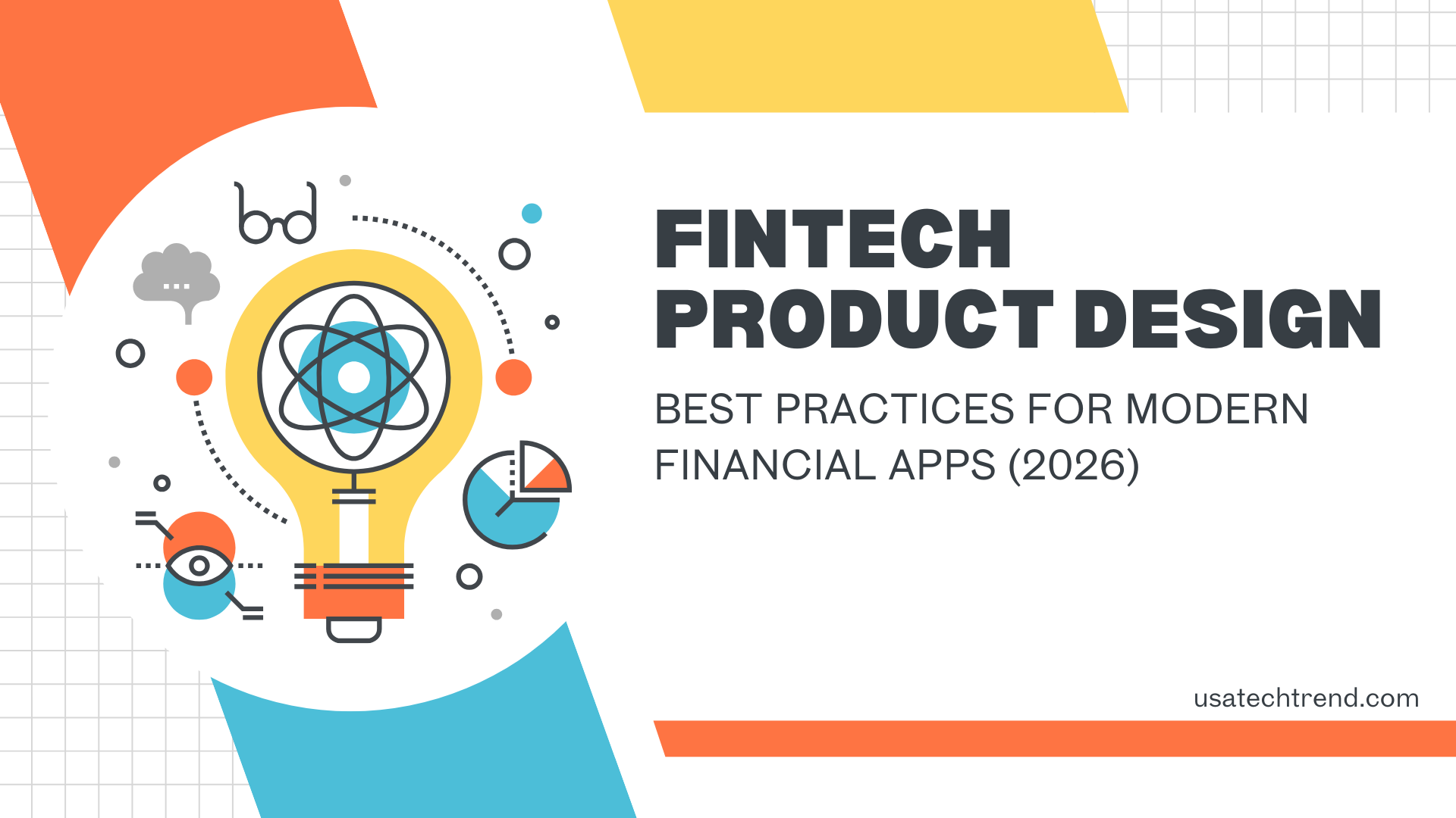 Fintech Product Design: Best Practices for Modern Financial Apps (2026)
