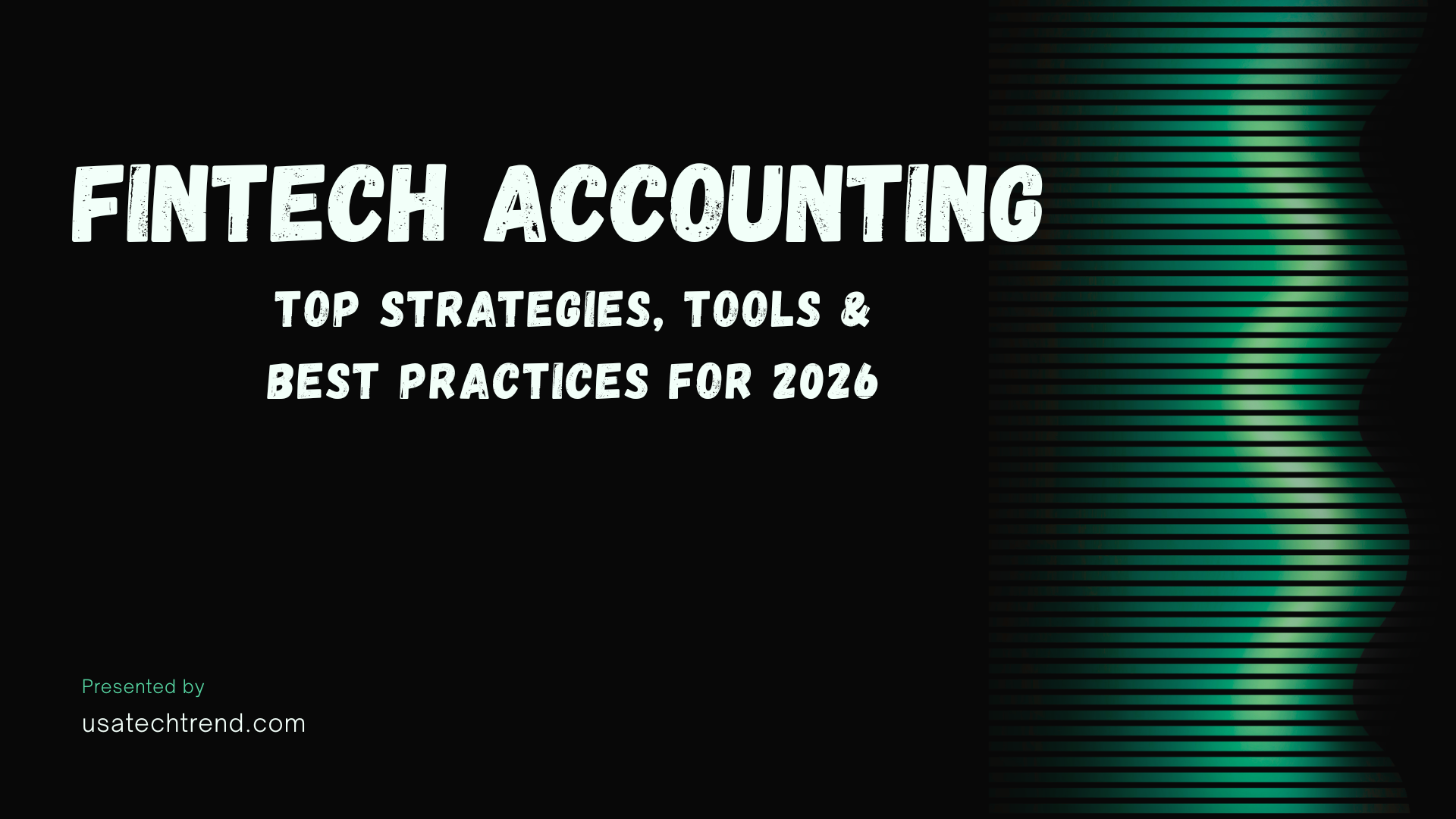 Fintech Accounting: Top Strategies, Tools & Best Practices for 2026