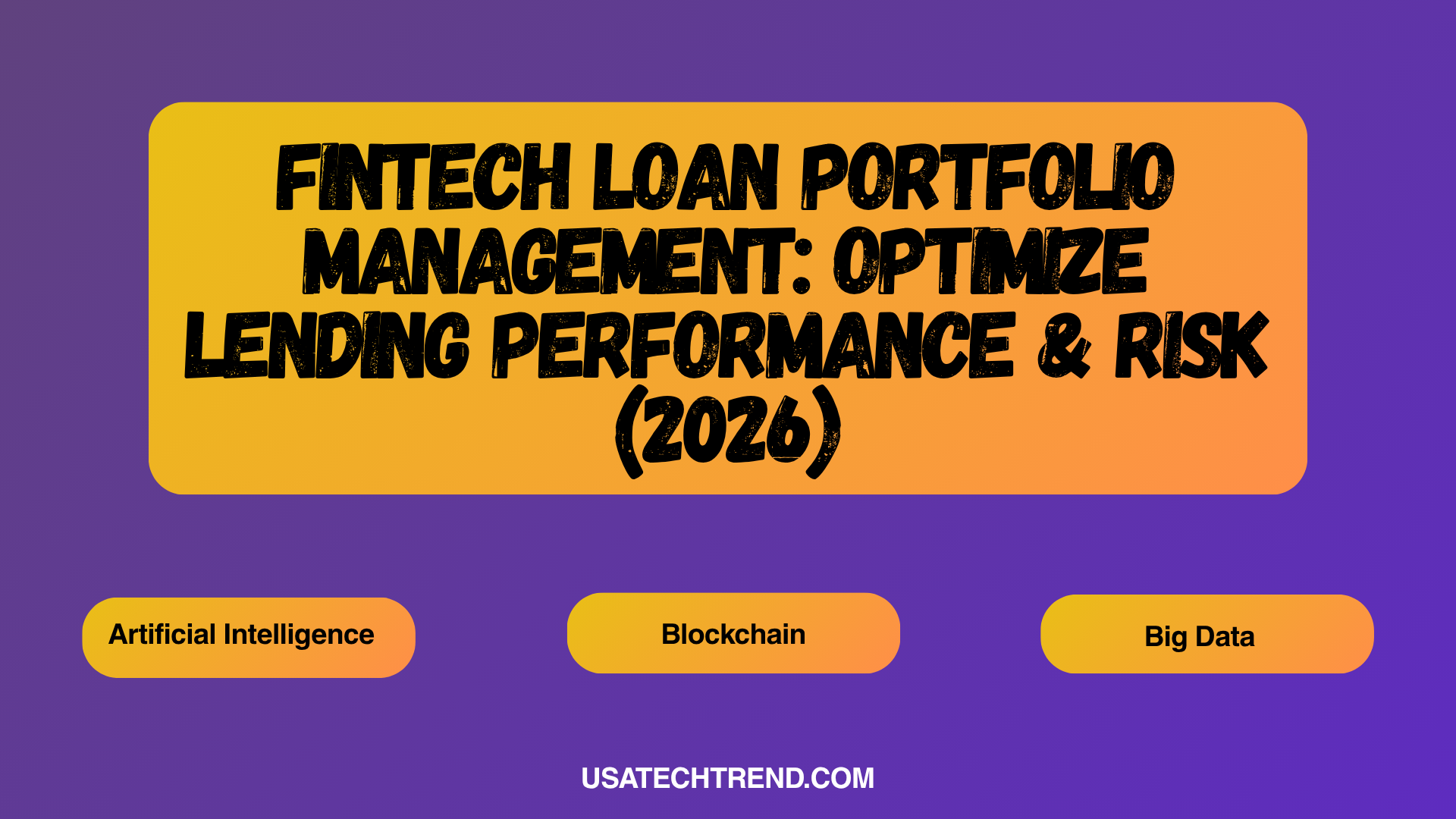 Fintech Loan Portfolio Management: Optimize Lending Performance & Risk (2026)